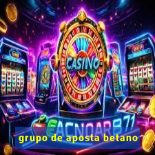 grupo de aposta betano